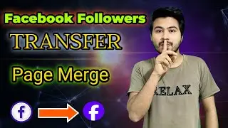 How to transfer Facebook followers | How to merge Facebook pages | ফেসবুক পেজের ফলোয়ার্স ট্রান্সফার