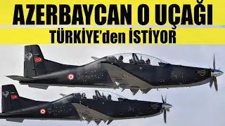 Azerbaycan O U&ccedil;ağı T&Uuml;RKİYE'den İSTİYOR