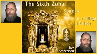 Healing & Inspiring, The sixth zohar, song 14: In a village a Palace