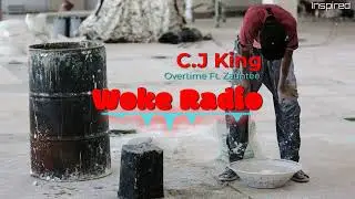 C.J King - Overtime Ft. Zauntee