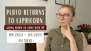Pluto returns to Capricorn. June 2023 - January 2024. Horoscopes