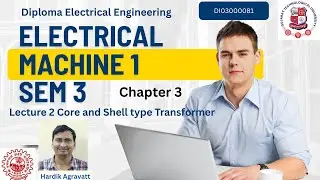Electrical Machine 1  Chapter 3 Lecure 2 Core and Shell Type Transformer