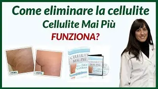 Cellulite Mai Pi&ugrave; - Come eliminare la cellulite - sbarazzarsi della cellulite