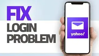 How To Fix Yahoo Mail App Login Problem | Step By Step