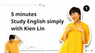 #DAY_1 | 5 PHÚT HỌC TIẾNG ANH ĐƠN GIẢN MỖI NGÀY CÙNG KIẾN LIN | 2026