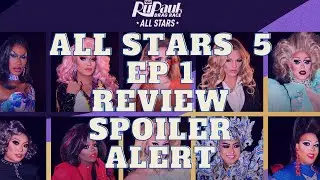 Rupaul's Dragrace All Stars Season5 Episode 1 Review. SPOILER ALERT!!!!