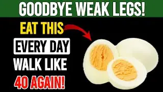 Want STRONGER Legs Even At 90? Eat THIS Every Day | Senior Vitality