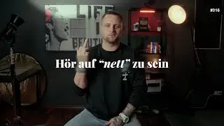 Du bist nicht nett. Du bist schwach (Werde gefährlich)