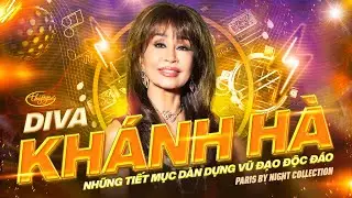 PBN Collection | Diva Kh&aacute;nh H&agrave; & Những Tiếc Mục D&agrave;n Dựng Vũ Đạo Độc Đ&aacute;o