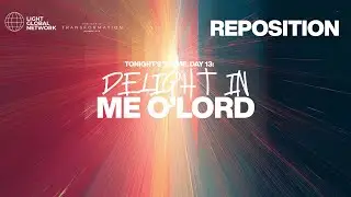 Delight In Me O’ Lord | Reposition Fast Day 13 | Evening Service