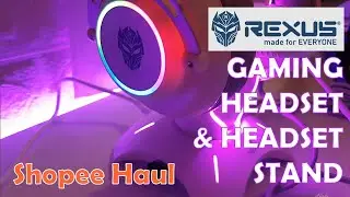 REXUS Gaming Headset Thundervox Stream HX20 | Headset Stand Bunge J3 RGB | ASMR UNBOXING SHOPEE HAUL