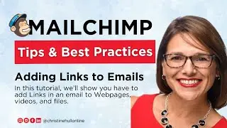 Mailchimp Tutorial Adding Links in an Email to Webpages, videos, and files