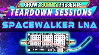 Teardown Session 42: Spacewalker LNA