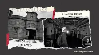 Exploring England's Most Haunted Prison - Part 1 SCARY!