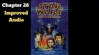 Star Wars Heir to the Empire Audiobook (Fan-made) Chapter 28