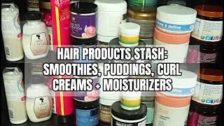 DECLUTTER WEEK DAY 4 : CREAM BASE STYLERS - SMOOTHIES, PUDDINGS, CURL CREAMS + MOISTURIZERS Bubs Bee