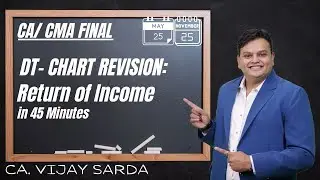 DT Revision | Return of Income  | CA & CMA Finals May/ Nov 25| CA Vijay Sarda