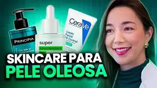 Como Montar um Skincare para Pele Oleosa Sem Ressecar a Pele