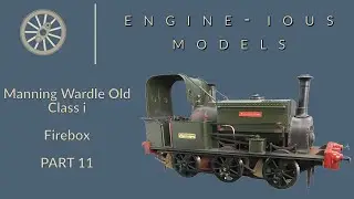 Manning Wardle Old Class i - Part 11 - Firebox