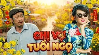 PHIM HÀI TẾT 2026 | CHỊ VỢ TUỔI NGỌ | Phim Hài Tết Hoài Linh 2026 Hay Nhất | Phim Tết Việt Nam