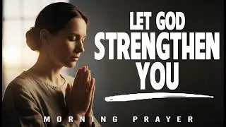 A Daily Prayer to Ignite Courage and Renew Your Faith &mdash; Morning Prayer