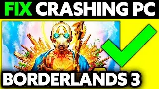 How To FIX Borderlands 3 Crashing PC 2025 - Step by Step