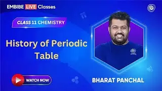 Class 11 Chemistry | History of Periodic Table | Bharat Panchal Sir