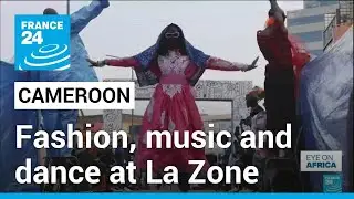 Celebrating Africa fashion, music and dance at Cameroon's La Zone festival &bull; FRANCE 24 English