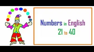 Numbers in English 21 - 40 easy to learn the numbers