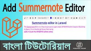How to Add Summernote Editor in Laravel | Bangla Tutorial