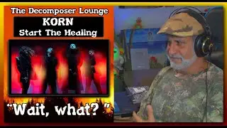 KORN Start The Healing Composer Reaction and Dissection The Decomposer Lounge