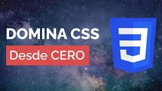 CURSO CSS3 [Aprende y DOMINA CSS3 desde cero a avanzado]