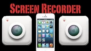 FREE iPhone Screen Recorder 2014 No Jailbreak Required