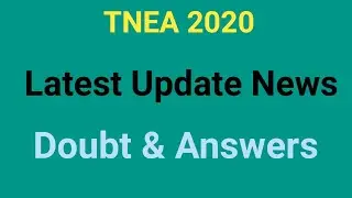 TNEA 2020 Latest Update News | Doubt & Answers |TNEA COUNSELLING 2020 Questions |ANNA UNIVERSITY