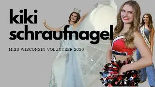 MISS WISCONSIN VOLUNTEER 2026- KIKI SCHRAUFNAGEL