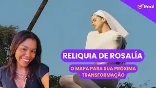 Reliquia de Rosal&iacute;a: O Mapa para Sua Pr&oacute;xima Transforma&ccedil;&atilde;o!