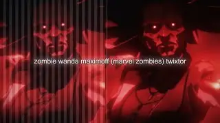 zombie wanda maximoff (marvel zombies) twixtor