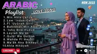 Top Arabic Love Songs ❤️ | Romantic Arabic Music Playlist 2025