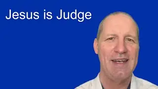 #6 Jesus is Judge