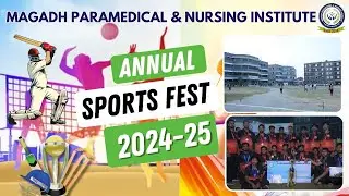 Magadh Paramedical & Nursing Institute...Gaya Annual Sports Fest 2024-25