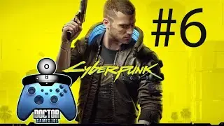Cyberpunk 2077 Gameplay Part #6 w/Video Commentary by DoctorGames101