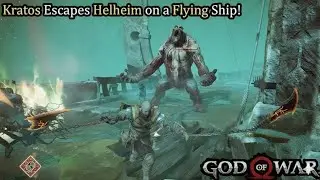 ​Kratos Escapes Helheim on a FLYING SHIP! | God of War Escape & Hel-Traveler Fight gameplay Part 21