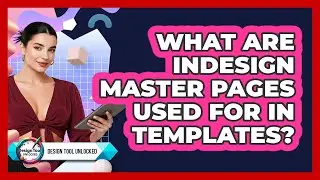 What Are InDesign Master Pages Used For In Templates? - Design Tool Unlocked