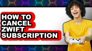 How to Cancel Zwift Subscription - Step by Step