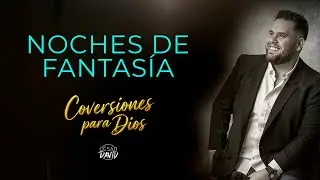 Noches de Fantasía - Reescrita para Dios