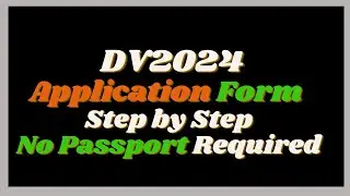 DV2024 Application Form Step by Step No Passport Requirement