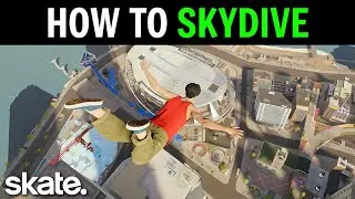 Skate 4: How to Skydive (Full Guide)