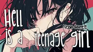 Nightcore - Hell is a Teenage girl - (Lyrics)