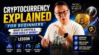 Cryptocurrency Explained for Beginners | What is Crypto & How Does It Work? (Lesson 1)