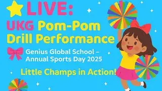 🎀LIVE | UKG Pom-Pom Drill Performance | Genius Global School Sports Day 2025 🎊 Teacher's world